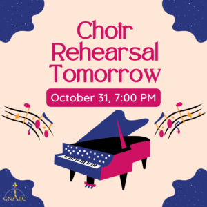 Choir Rehearsal, October 31 at 7 PM